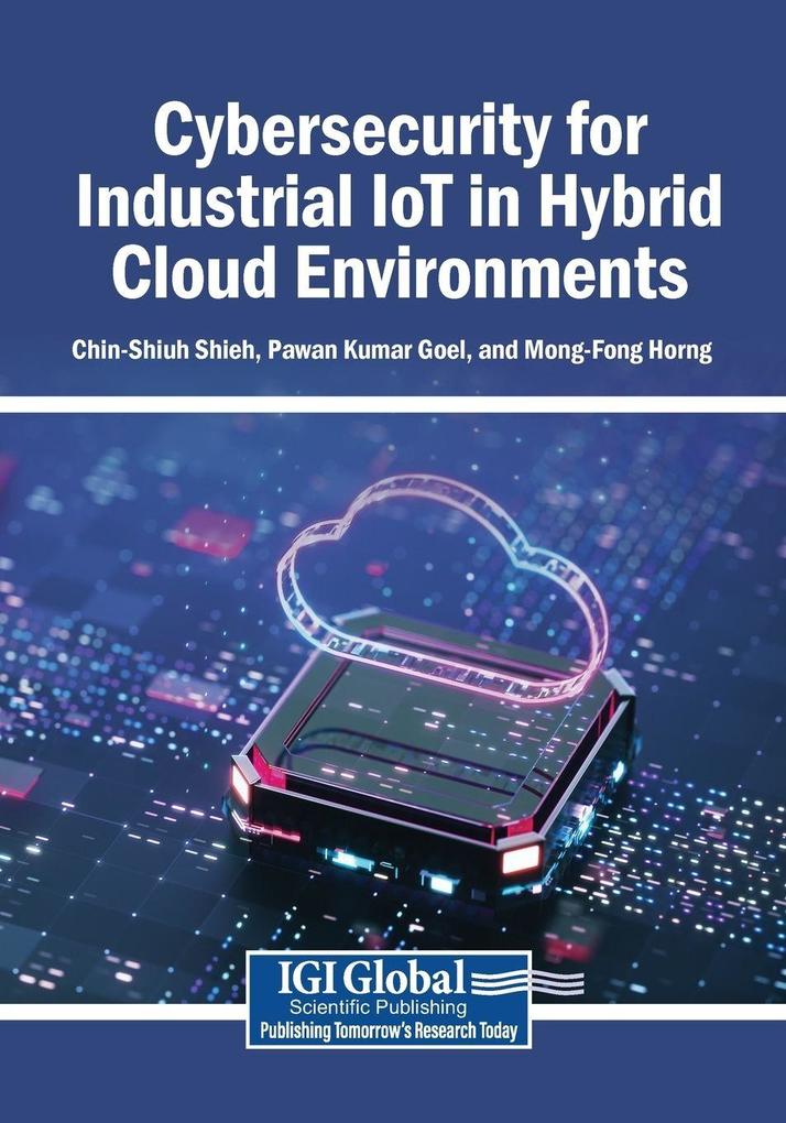 Cybersecurity for Industrial IoT in Hybrid Cloud Environments