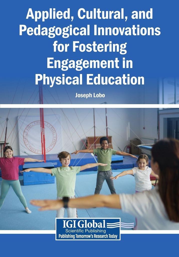 Applied Cultural and Pedagogical Innovations for Fostering Engagement in Physical Education