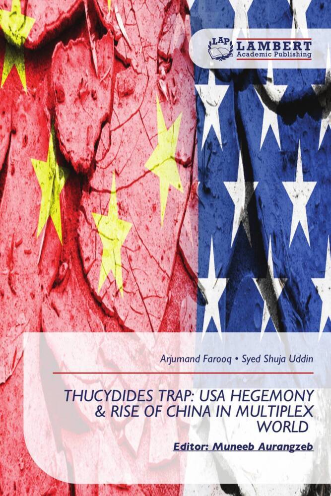 THUCYDIDES TRAP: USA HEGEMONY & RISE OF CHINA IN MULTIPLEX WORLD