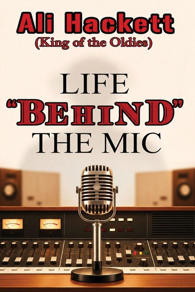 Life Behind the Mic