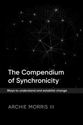 The Compendium of Synchronicity