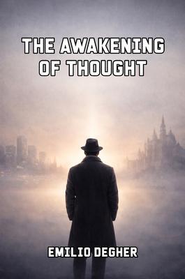 THE AWAKENING OF THOUGHT