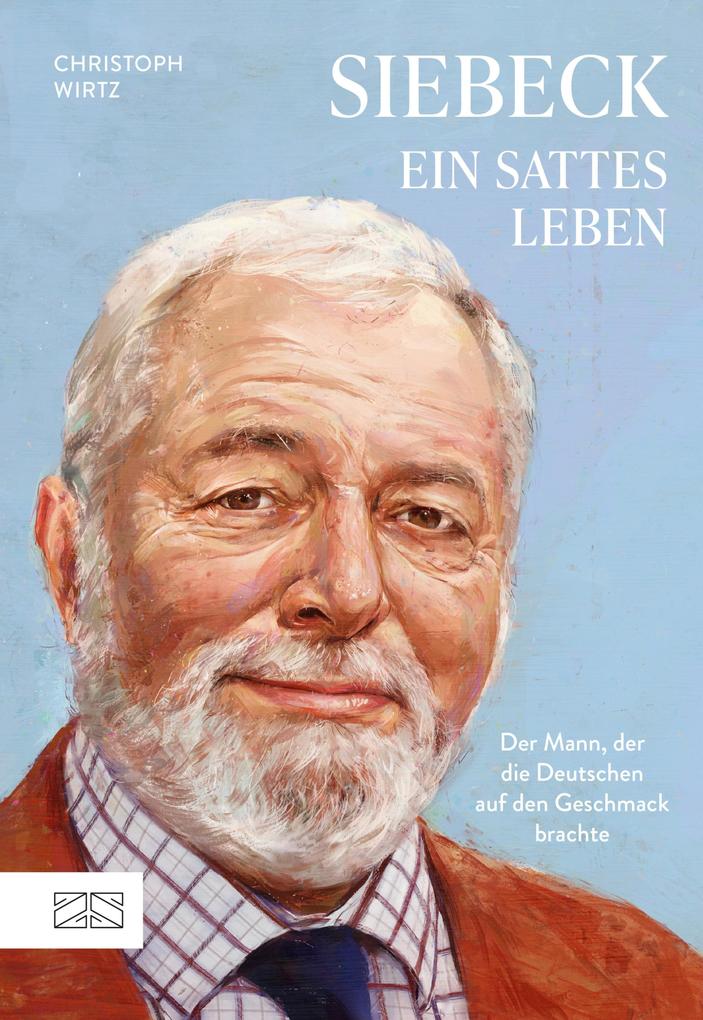 Siebeck - Ein sattes Leben