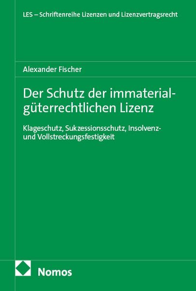 Der Schutz der immaterialgüterrechtlichen Lizenz