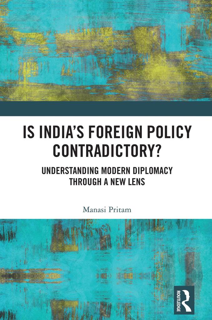 Is India's Foreign Policy Contradictory?