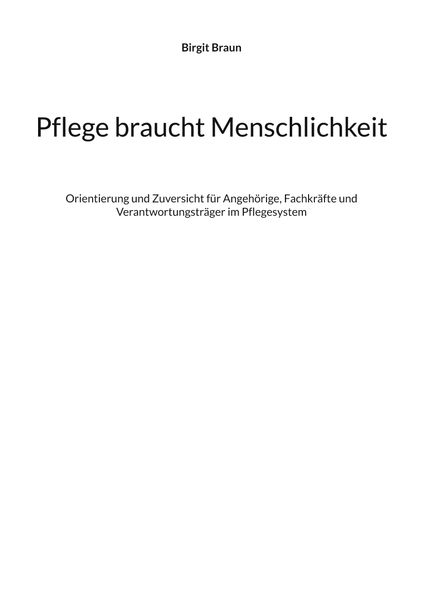 Pflege braucht Menschlichkeit