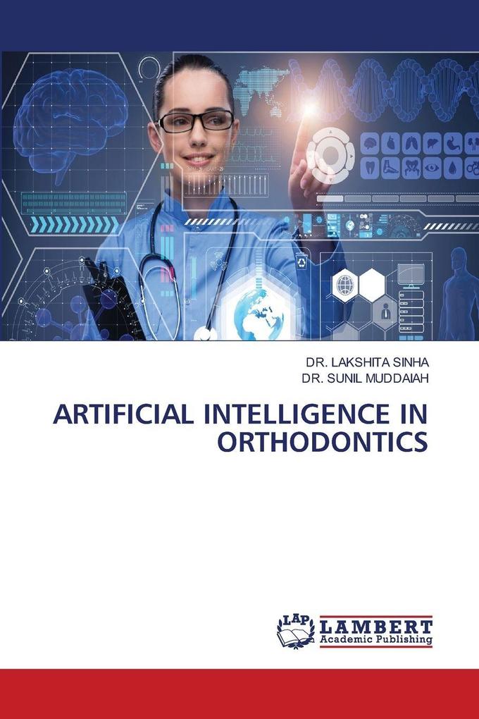 ARTIFICIAL INTELLIGENCE IN ORTHODONTICS