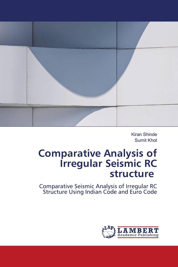 Comparative Analysis of Irregular Seismic RC structure