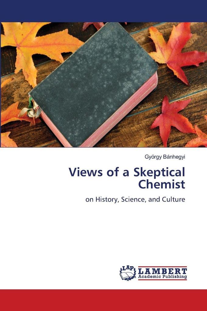 Views of a Skeptical Chemist