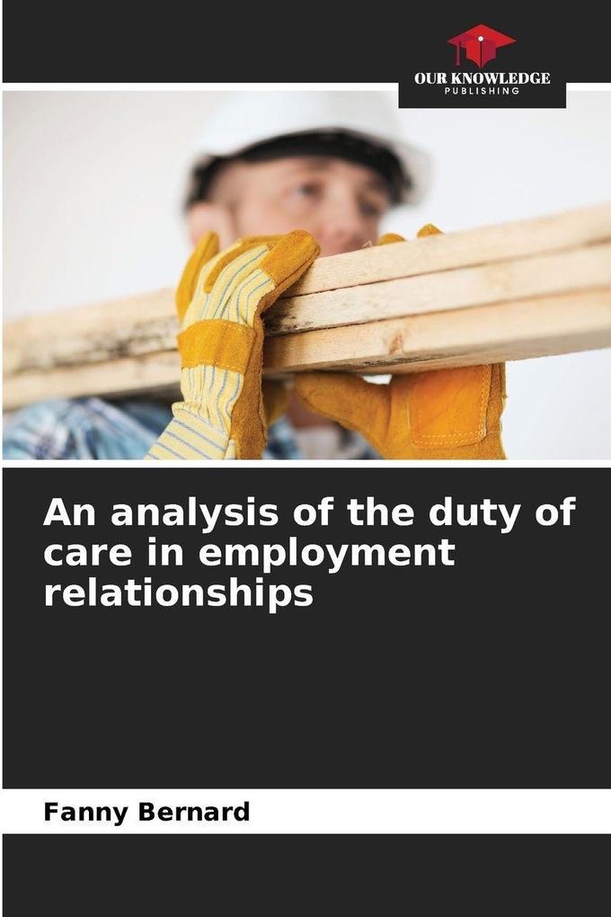 An analysis of the duty of care in employment relationships