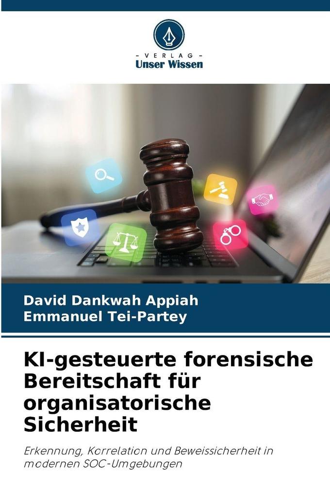 KI-gesteuerte forensische Bereitschaft für organisatorische Sicherheit