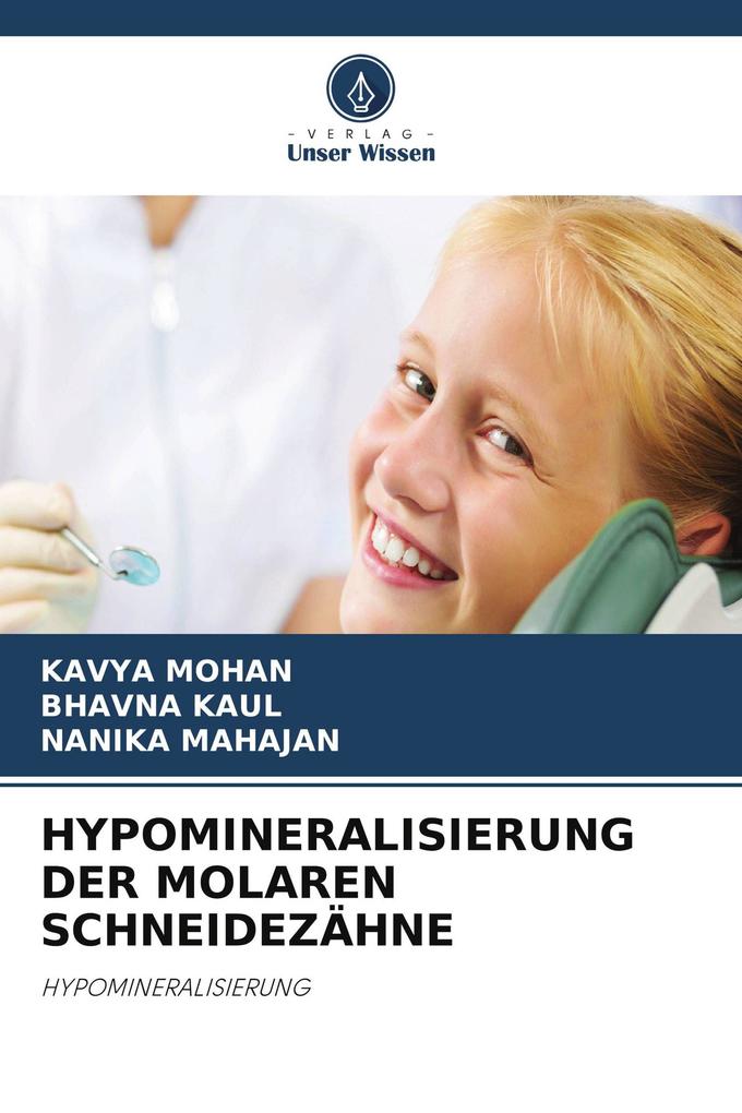 HYPOMINERALISIERUNG DER MOLAREN SCHNEIDEZÄHNE