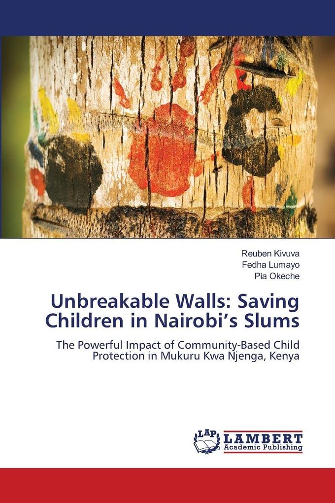 Unbreakable Walls: Saving Children in Nairobi's Slums