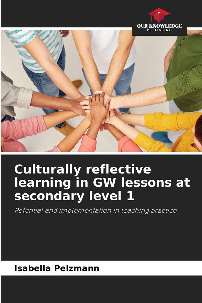Culturally reflective learning in GW lessons at secondary level 1