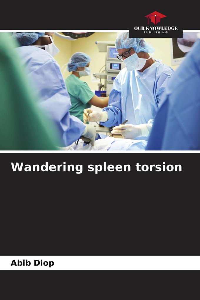 Wandering spleen torsion