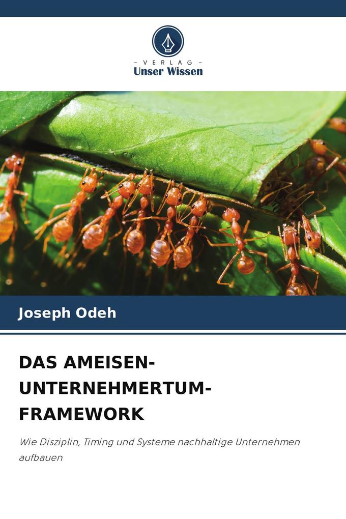 DAS AMEISEN-UNTERNEHMERTUM-FRAMEWORK