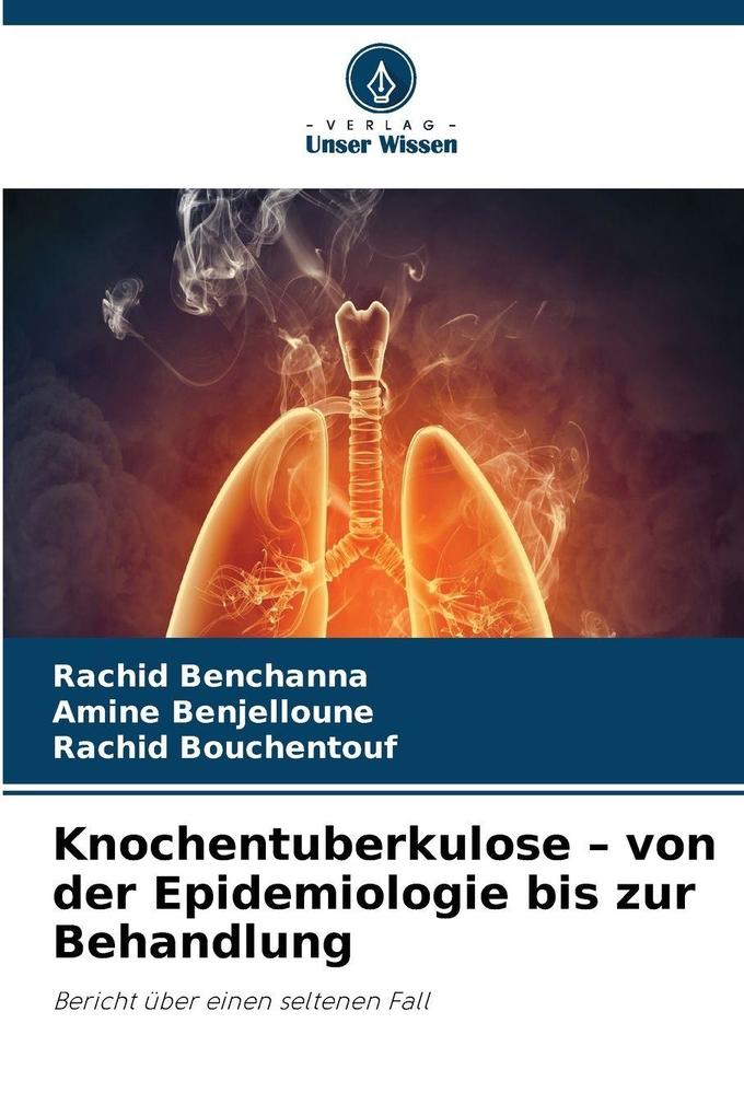 Knochentuberkulose - von der Epidemiologie bis zur Behandlung