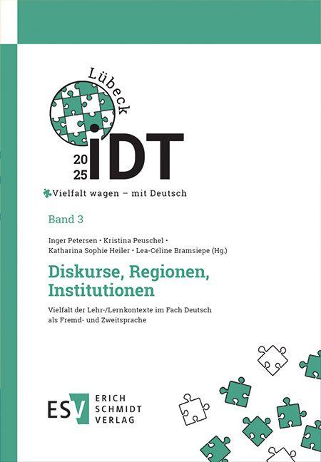 IDT 2025: Vielfalt wagen - mit Deutsch - - Band 3: Diskurse Regionen Institutionen