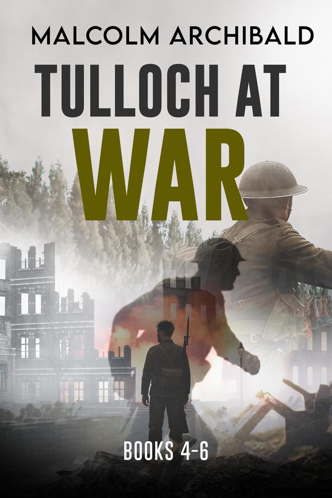 Tulloch at War - Books 4-6