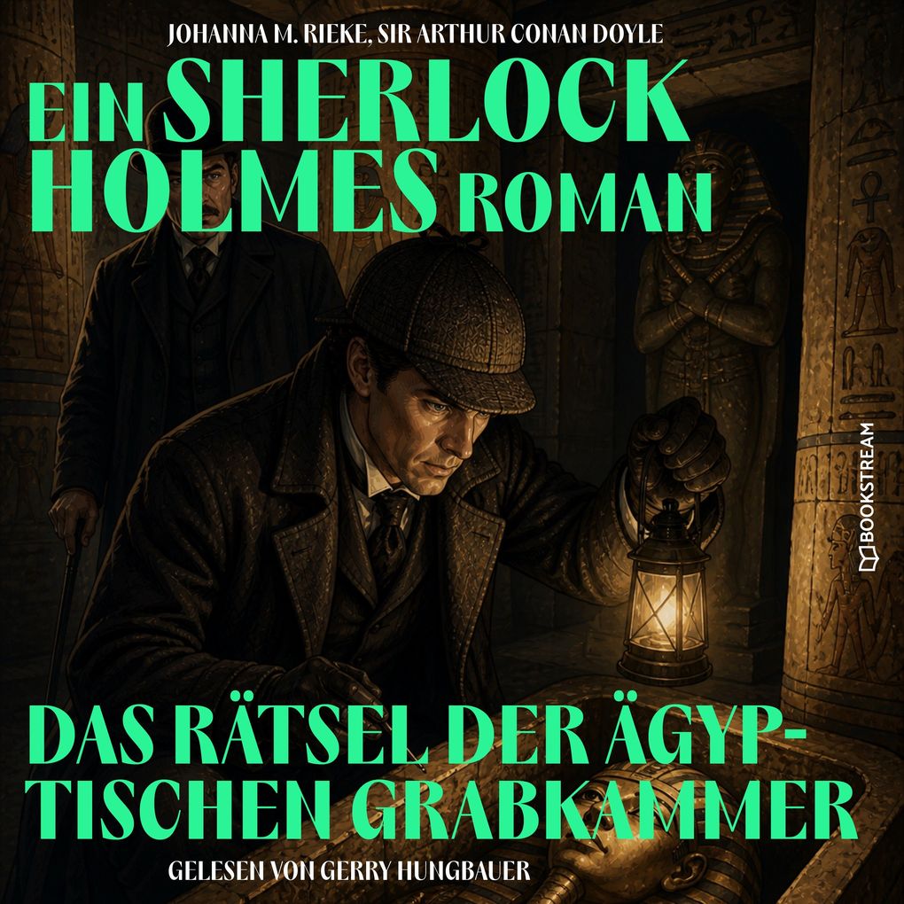 Das Rätsel der ägyptischen Grabkammer (Ein Sherlock Holmes Roman)
