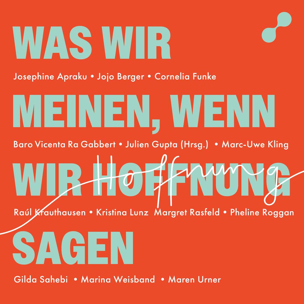 Was wir meinen wenn wir Hoffnung sagen