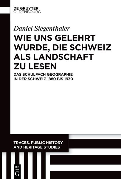 Wie uns gelehrt wurde die Schweiz als Landschaft zu lesen