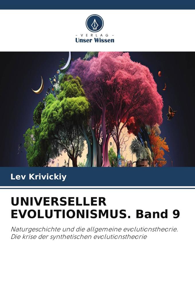 UNIVERSELLER EVOLUTIONISMUS. Band 9