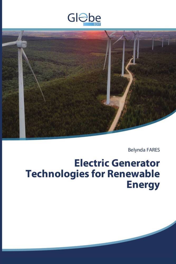 Electric Generator Technologies for Renewable Energy
