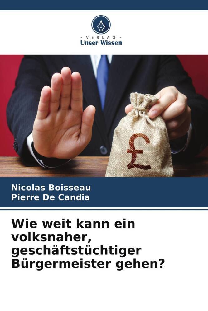 Wie weit kann ein volksnaher geschäftstüchtiger Bürgermeister gehen?