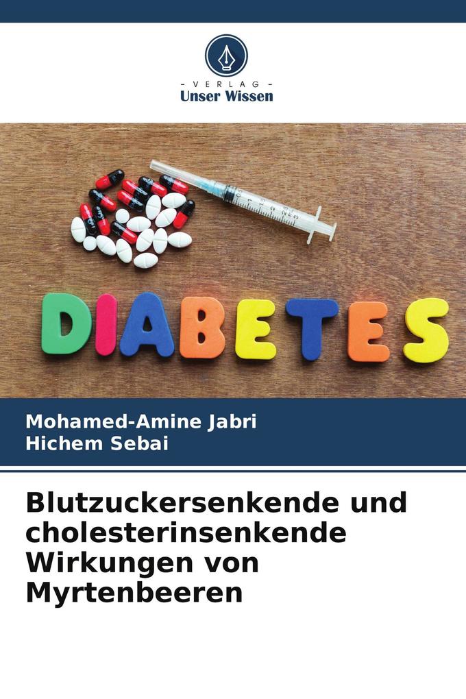 Blutzuckersenkende und cholesterinsenkende Wirkungen von Myrtenbeeren