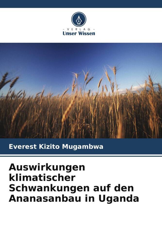 Auswirkungen klimatischer Schwankungen auf den Ananasanbau in Uganda