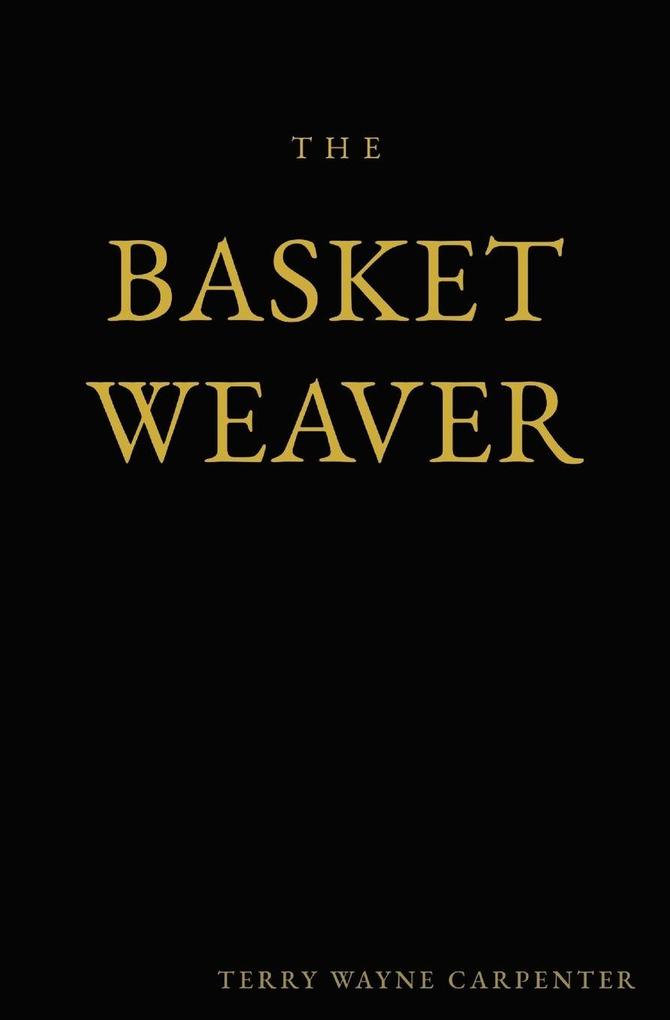 The Basket Weaver