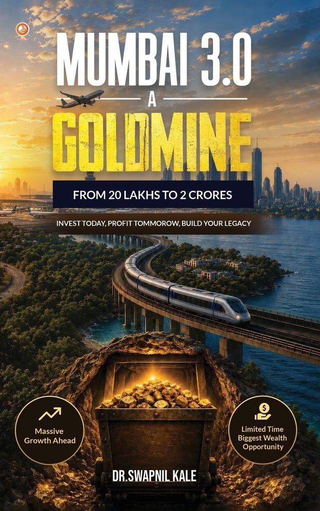 MUMBAI 3.0 - A GOLDMINE