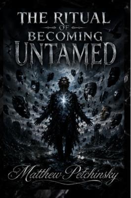 The Ritual of Becoming Untamed