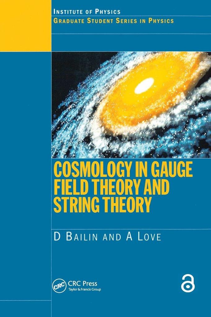 Cosmology in Gauge Field Theory and String Theory