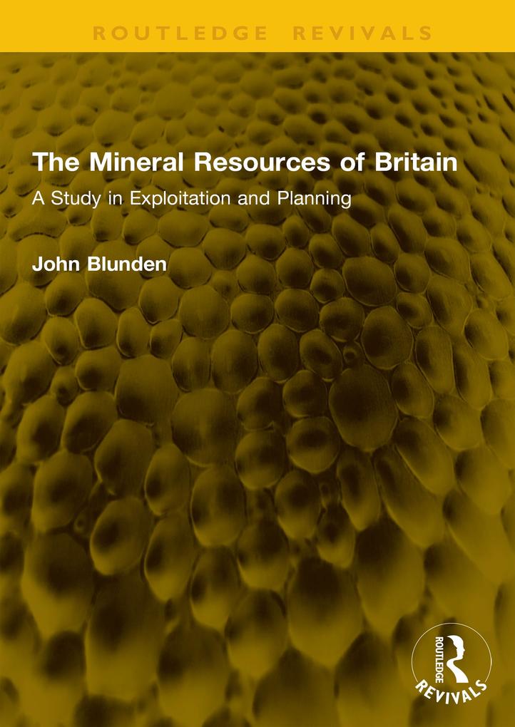 The Mineral Resources of Britain