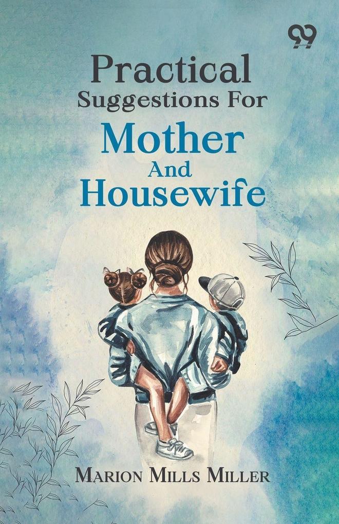 Practical Suggestions For Mother And Housewife
