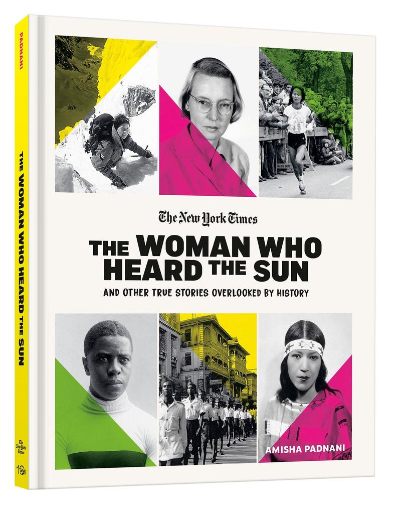 The Woman Who Heard the Sun and Other True Stories Overlooked by History