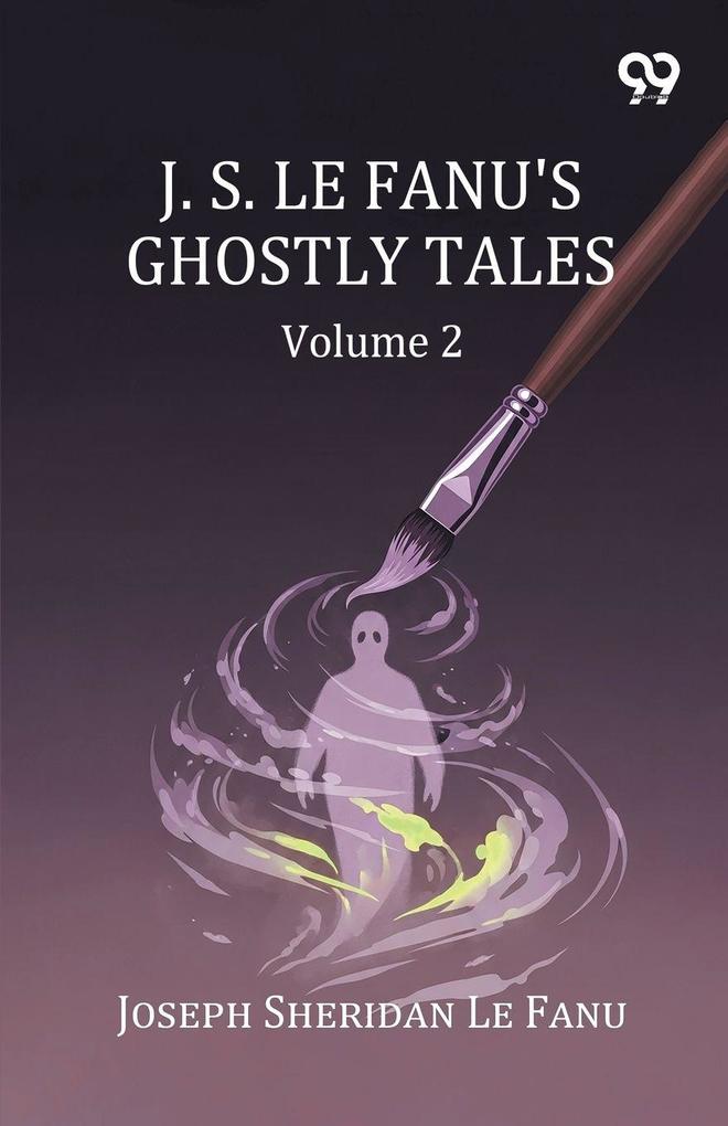 J. S. Le Fanu's Ghostly Tales