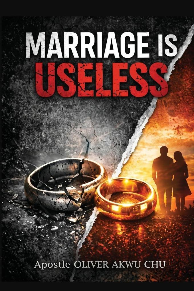 Marriage Is Useless Until You Understand It