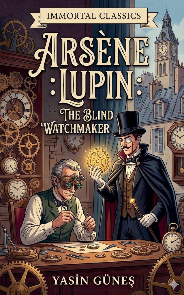 Arsène Lupin - The Blind Watchmaker