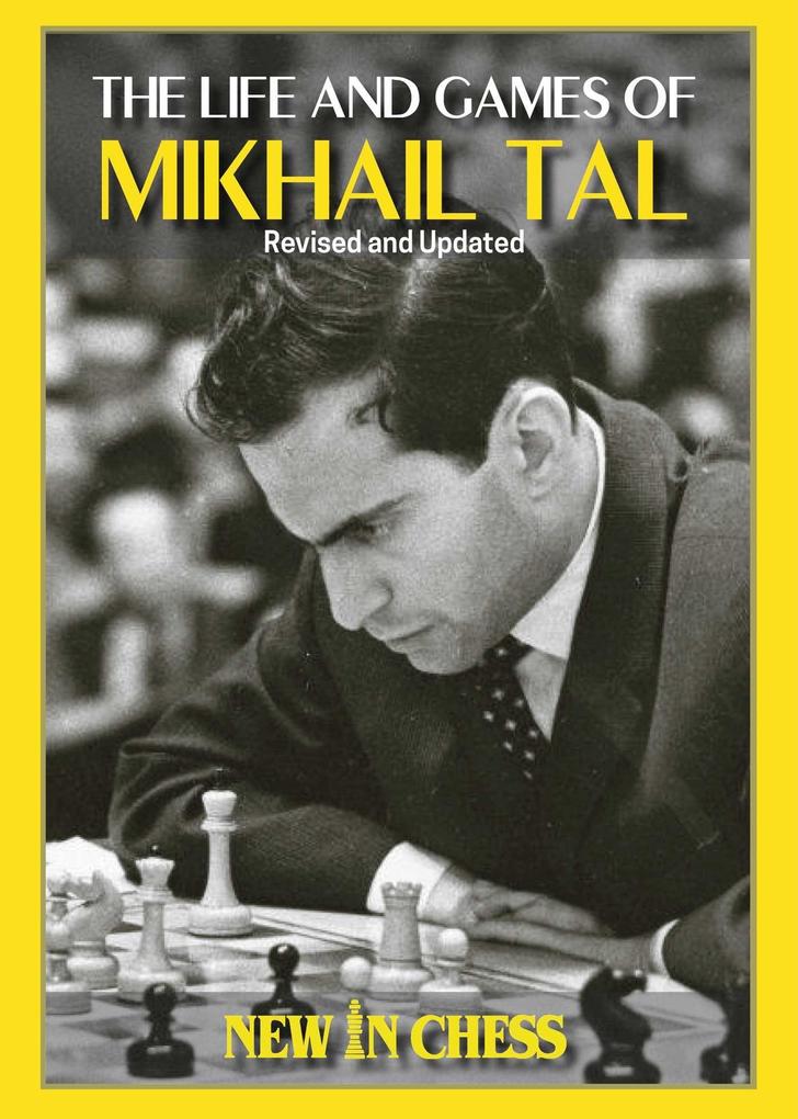 Life and Games of Mikhail Tal