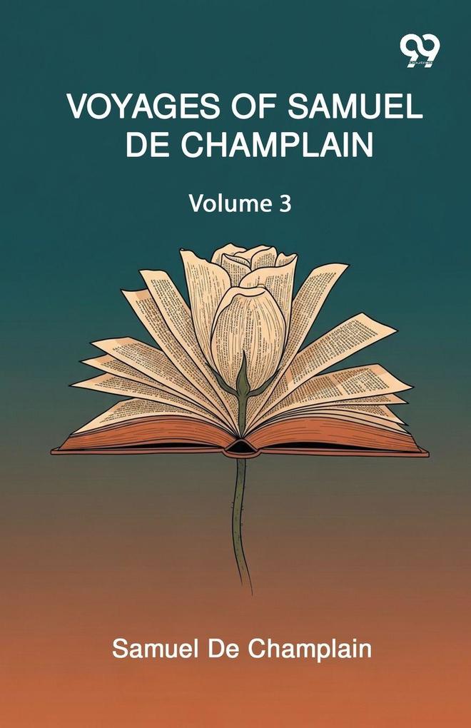 Voyages Of Samuel De Champlain