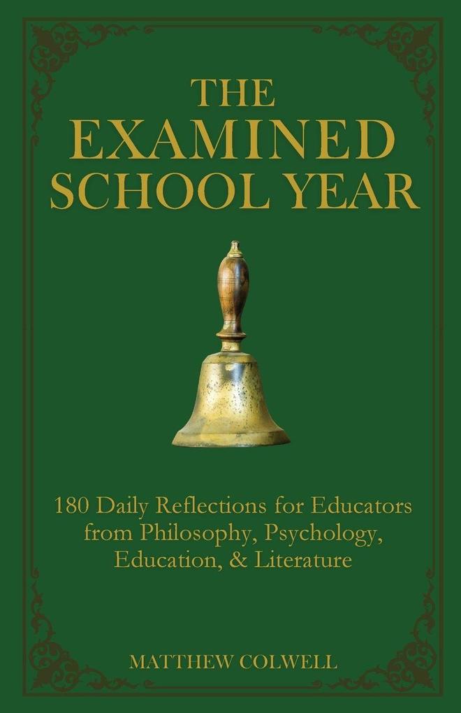 The Examined School Year