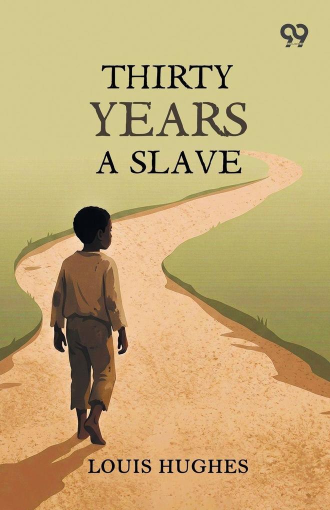 Thirty Years A Slave