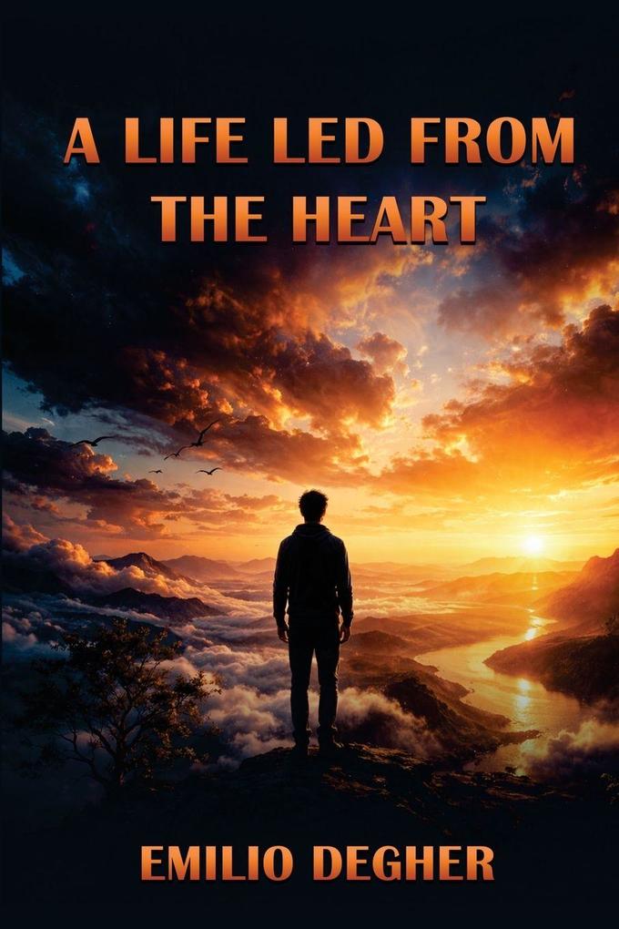 A Life Led from the Heart