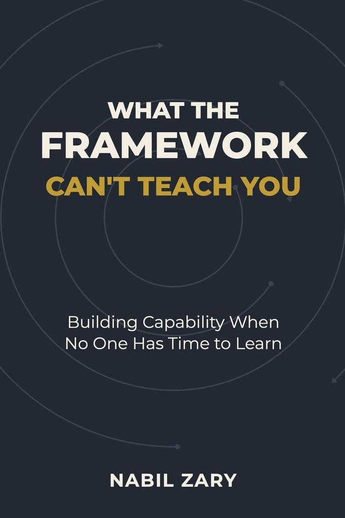 What the Framework Can't Teach You