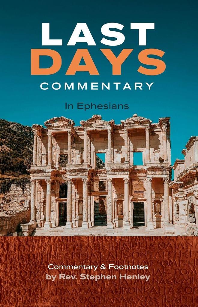 Last Days Commentary in Ephesians