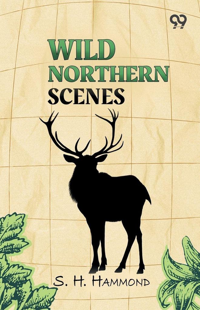 Wild Northern Scenes