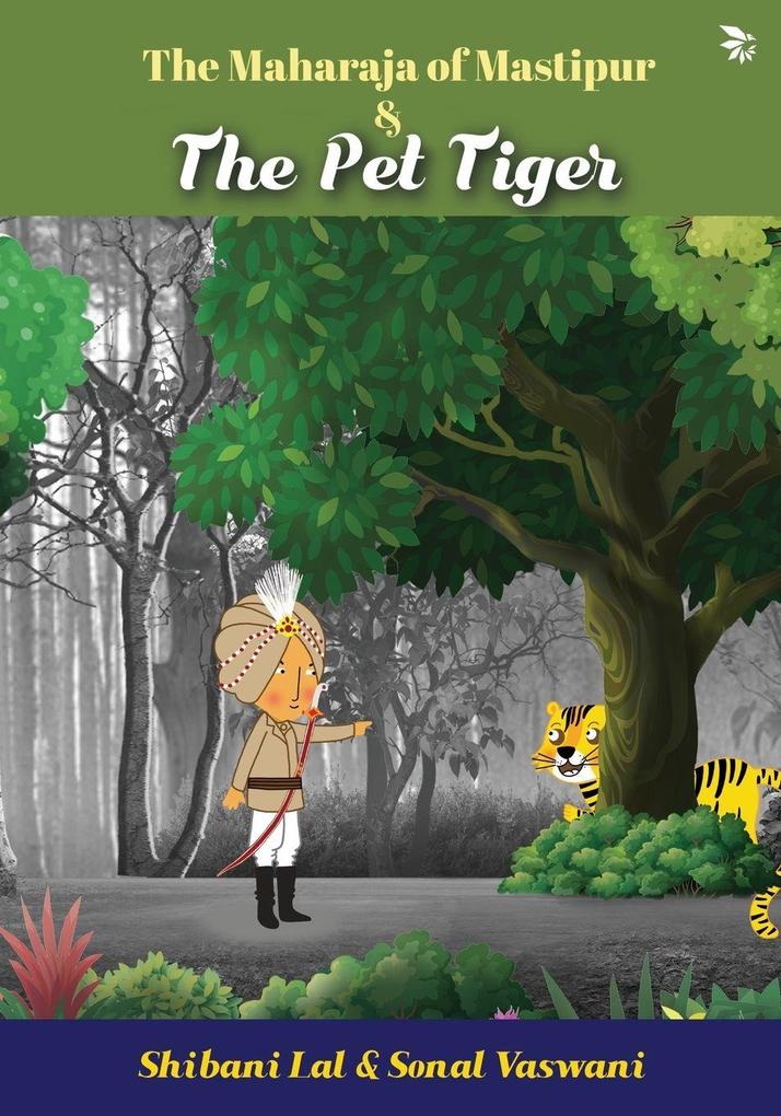 The Maharaja of Mastipur & The Pet Tiger | Children's Fiction